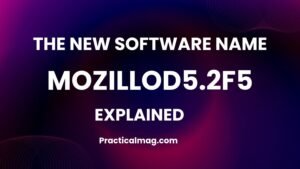 the new software name mozillod5.2f5